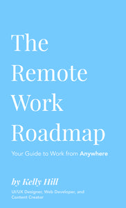The Remote Work Roadmap: Your Guide to Work from Anywhere